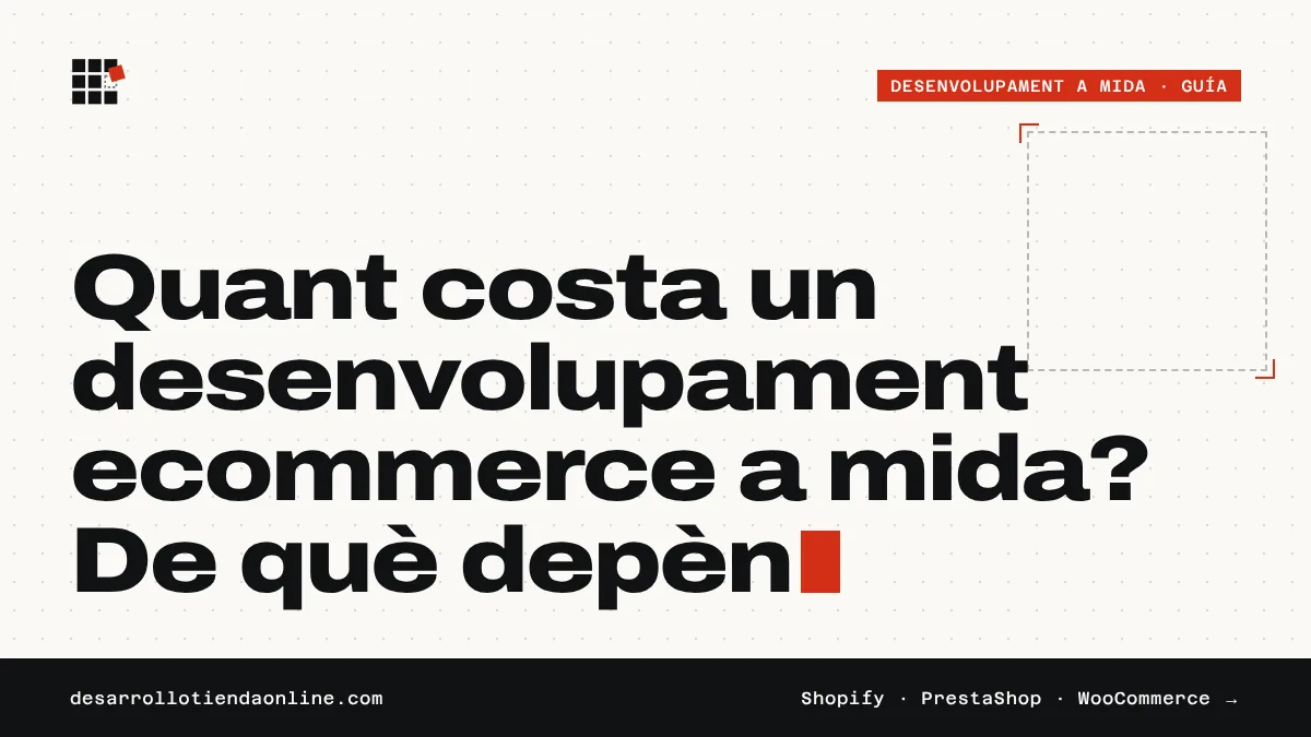 Portada de la guia: Quant costa un desenvolupament ecommerce a mida? De què depèn
