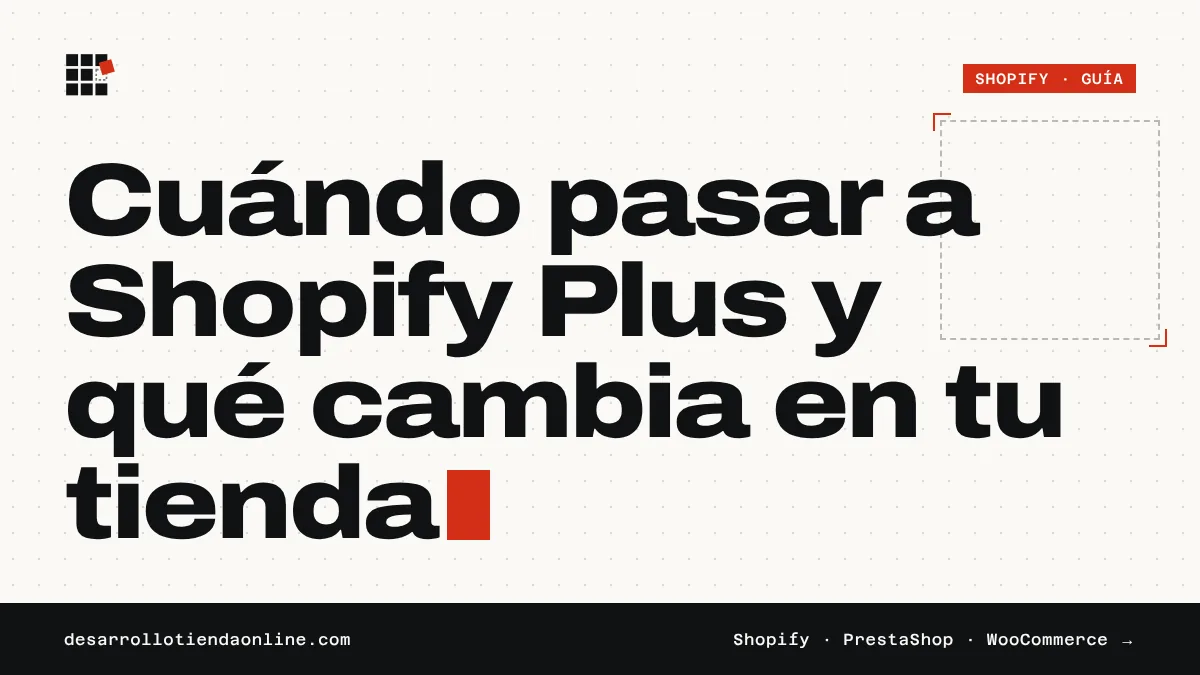 Portada de la guía: Cuándo pasar a Shopify Plus y qué cambia en tu tienda