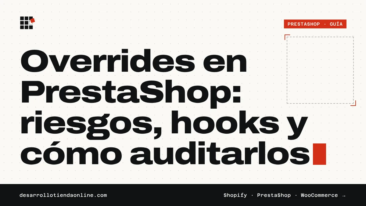 Portada de la guía: Overrides en PrestaShop: riesgos, hooks y cómo auditarlos